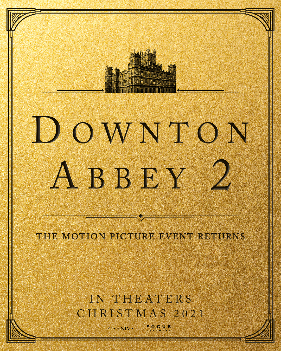 Downton Abbey 2 Movie Release Date, Cast, and Reviews.