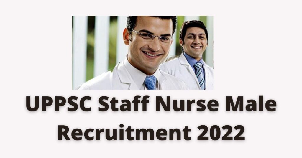 UPPSC Staff Nurse Recruitment 2022